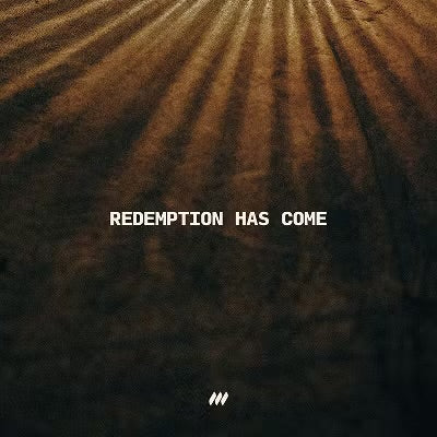 Redemption Has Come by Life.Church Worship